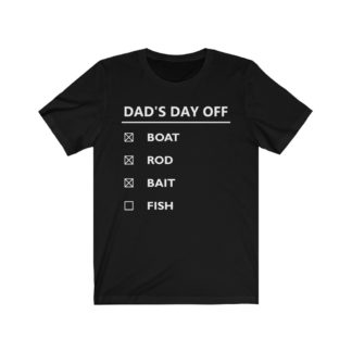 Dad's Day Off - Funny Fishing T-Shirt, Gift for Dad