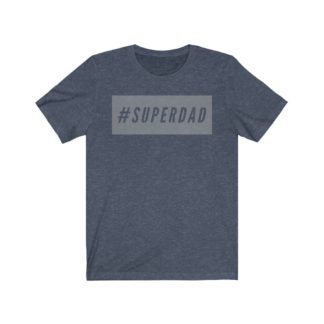 Super Dad T-Shirt - Funny T-Shirt for Dads, Funny Dad Shirts, Gifts for Dads, Dad Joke T-Shirt